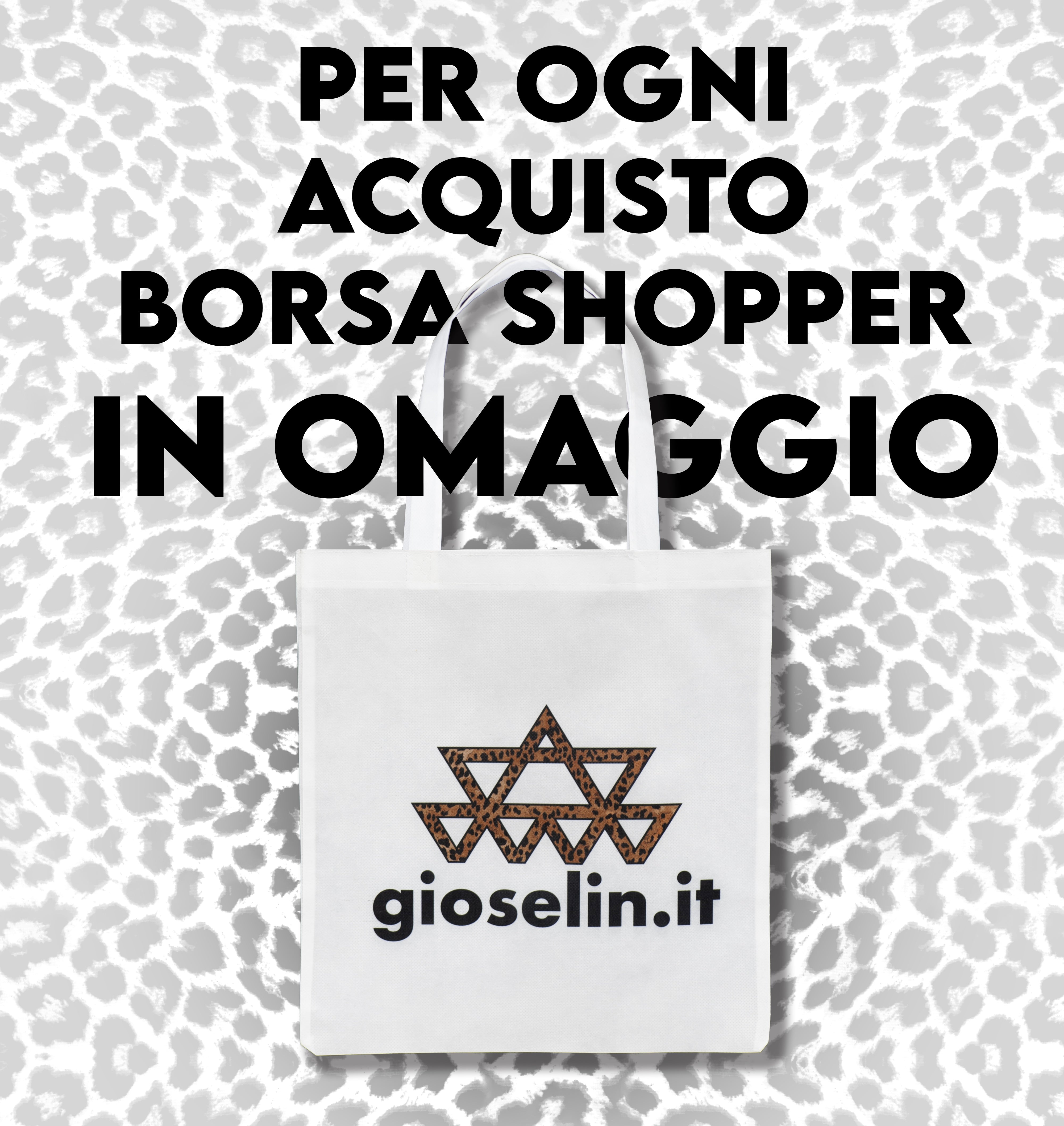 Fai Shopping  e Ottieni una Borsa Shopper in Omaggio!